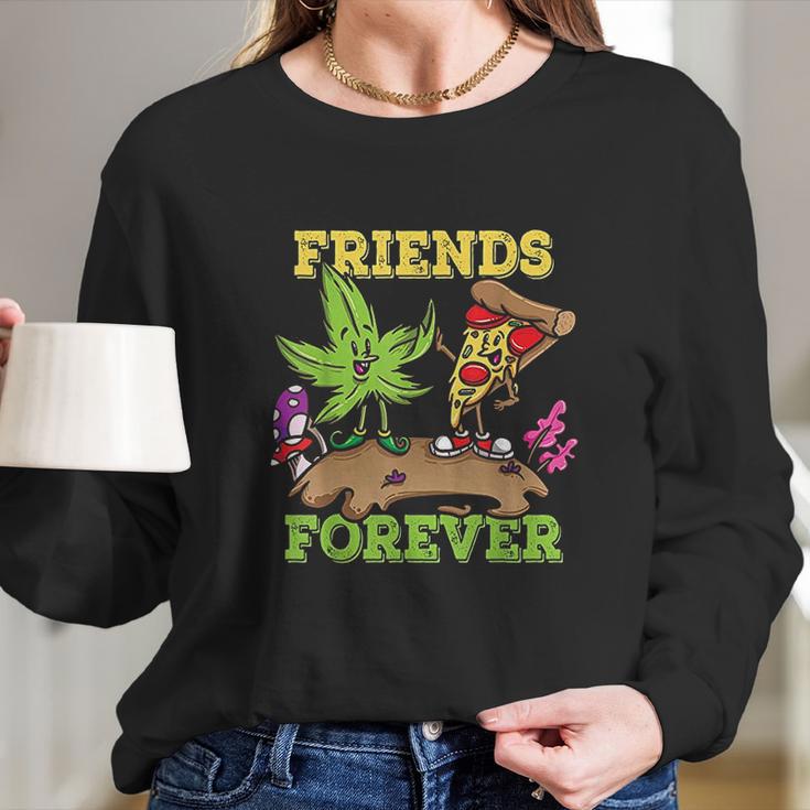 Pizza Weed Friends Forever Long Sleeve T-Shirt Gifts for Her