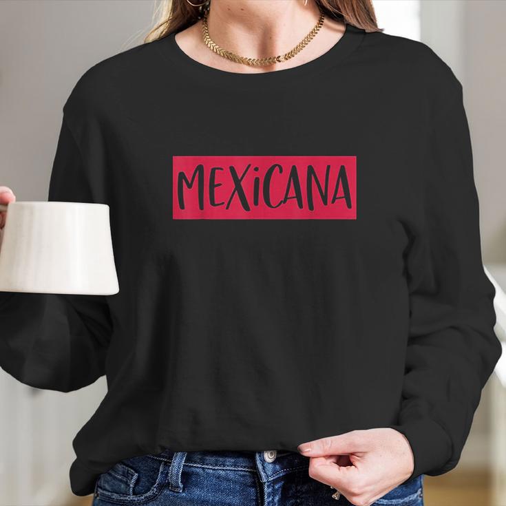 Playera Para Mexicanas Chicanas Y Latinas Long Sleeve T-Shirt Gifts for Her