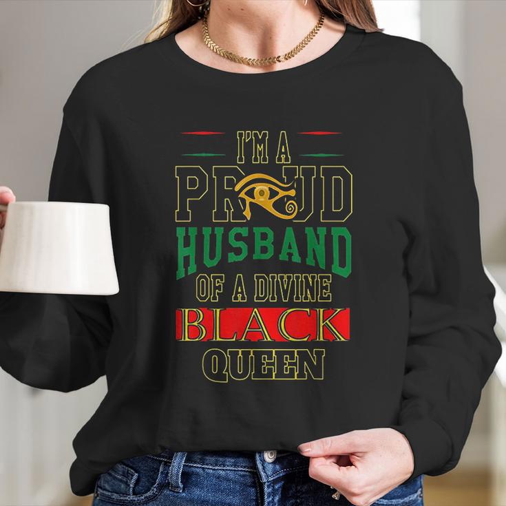 Proud Husband Of A Divine Black Queen Long Sleeve T-Shirt Gifts for Her