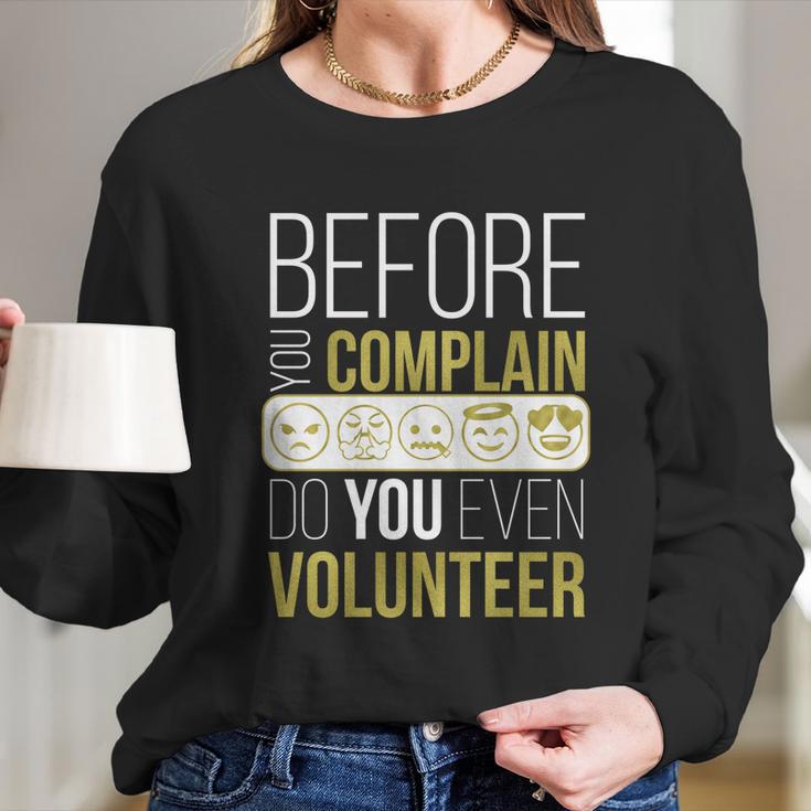 Pta Pto Fun Volunteer Before You Complain Do You Volunteer Great Gift Long Sleeve T-Shirt Gifts for Her