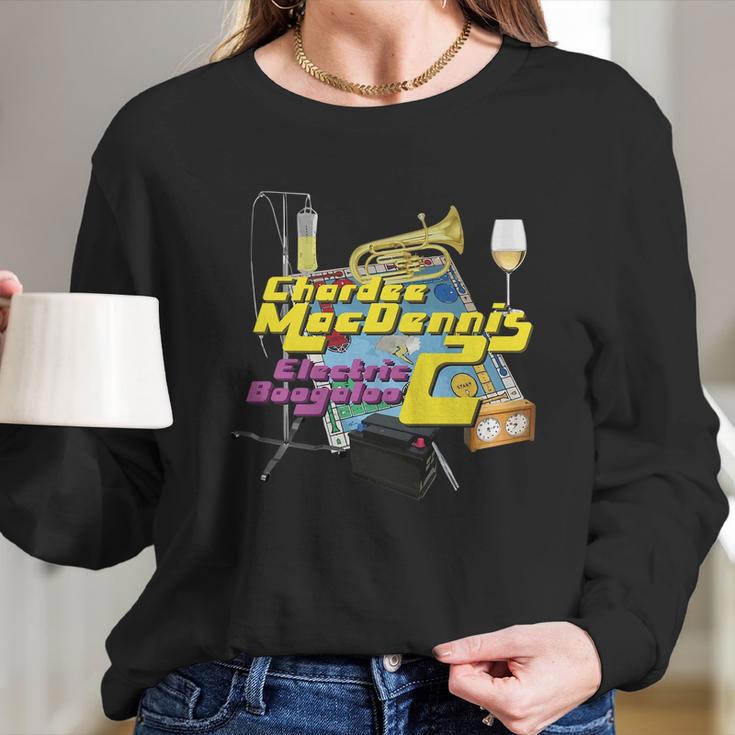 Shirt Chardee Macdennis 2- Electric Boogaloo Always Sunny Long Sleeve T-Shirt Gifts for Her