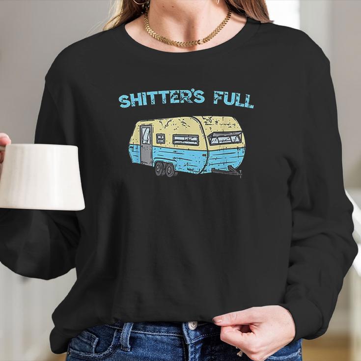 Shitters Full Funny Camping Van Camper Trailer Camp Long Sleeve T-Shirt Gifts for Her