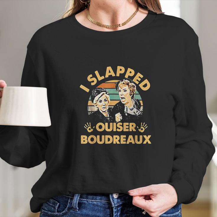 I Slapped Ouiser Boudreaux Vintage Long Sleeve T-Shirt Gifts for Her