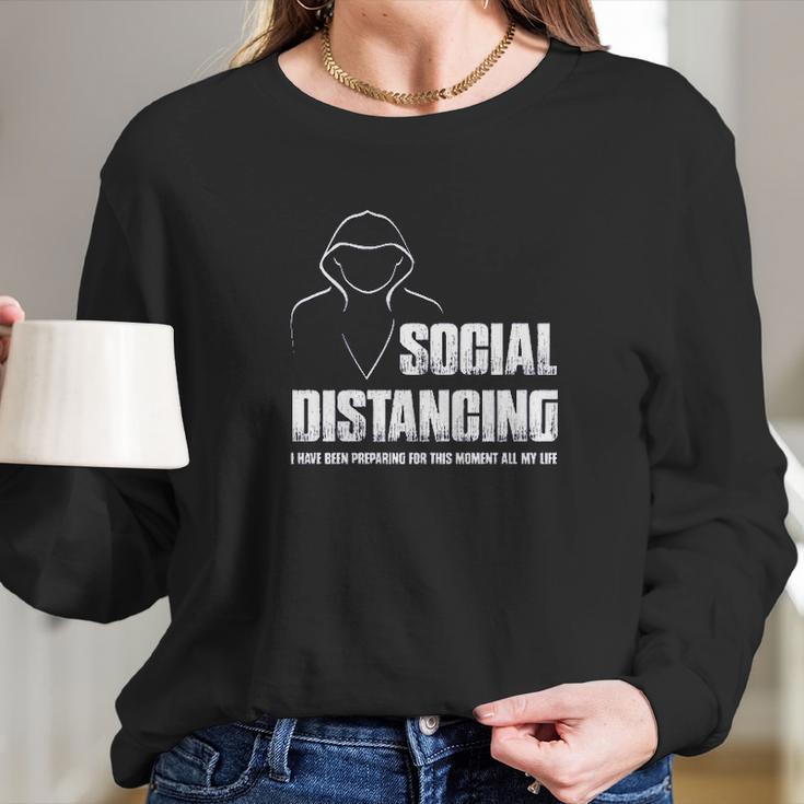 Social Distancing And Chill Introvert Gift Long Sleeve T-Shirt Gifts for Her