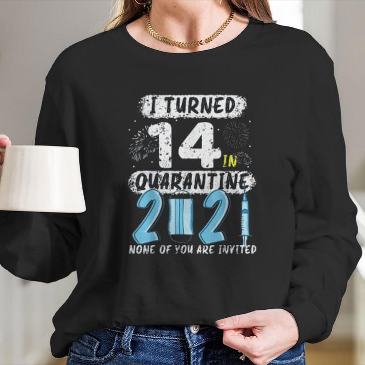 Social Distancing I Turned 14 In 2021 None Of You Are Invited Long Sleeve T-Shirt Gifts for Her