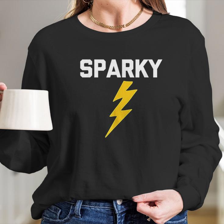 Sparky Funny Saying Electrician Long Sleeve T-Shirt Gifts for Her