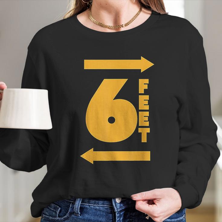 Stay 6 Feet Away Ft Social Distancing Antisocial Long Sleeve T-Shirt Gifts for Her