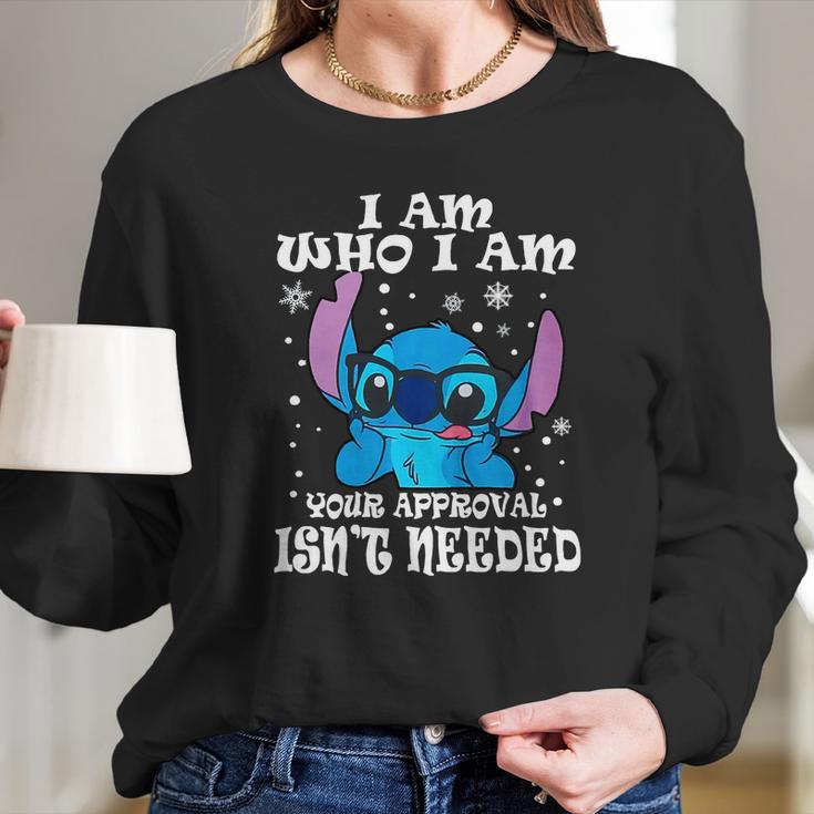 Stitch I Am Who I Am Your Approval Isnt Needed Long Sleeve T-Shirt Gifts for Her