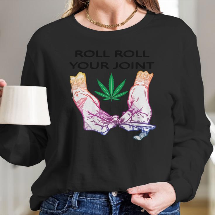 T-Shirt Roll Roll Your Joint Long Sleeve T-Shirt Gifts for Her