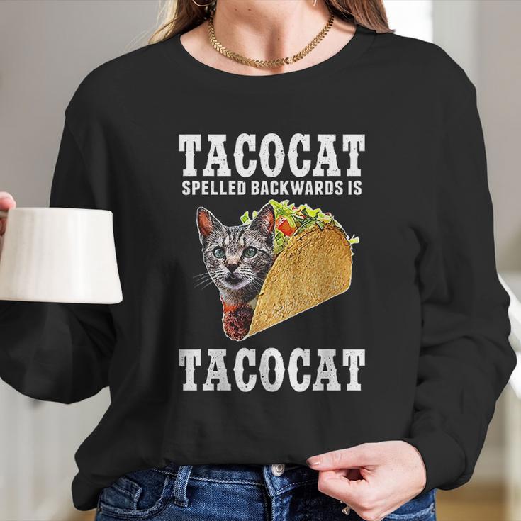 Tacocat Spelled Backwards Is Tacocat Funny Cat Gift Long Sleeve T-Shirt Gifts for Her