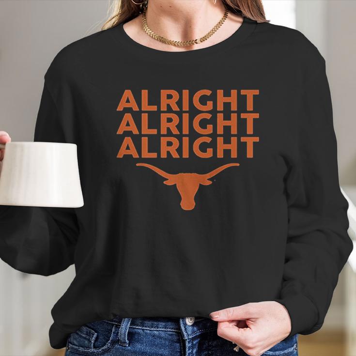 Texas Longhorns Alright Alright Alright Apparel Long Sleeve T-Shirt Gifts for Her