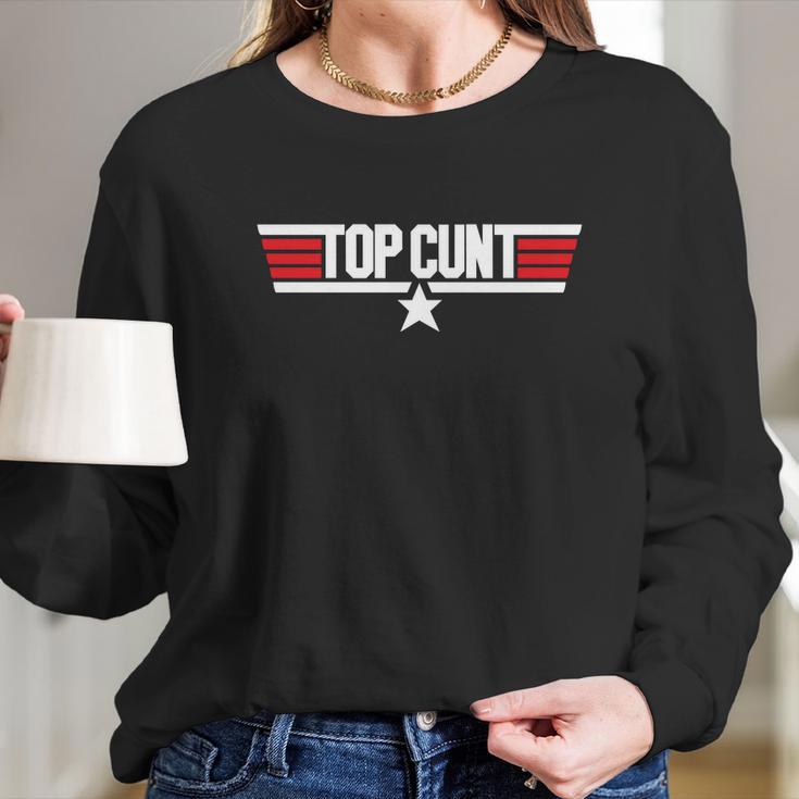 Top Cunt Long Sleeve T-Shirt Gifts for Her