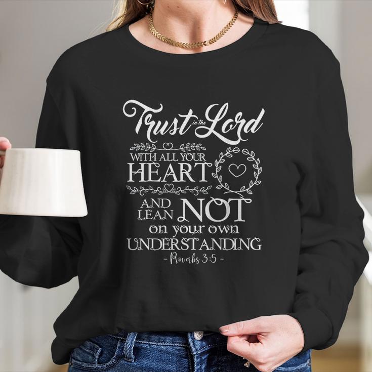 Trust Lord W All Your Heart Proverbs Long Sleeve T-Shirt Gifts for Her