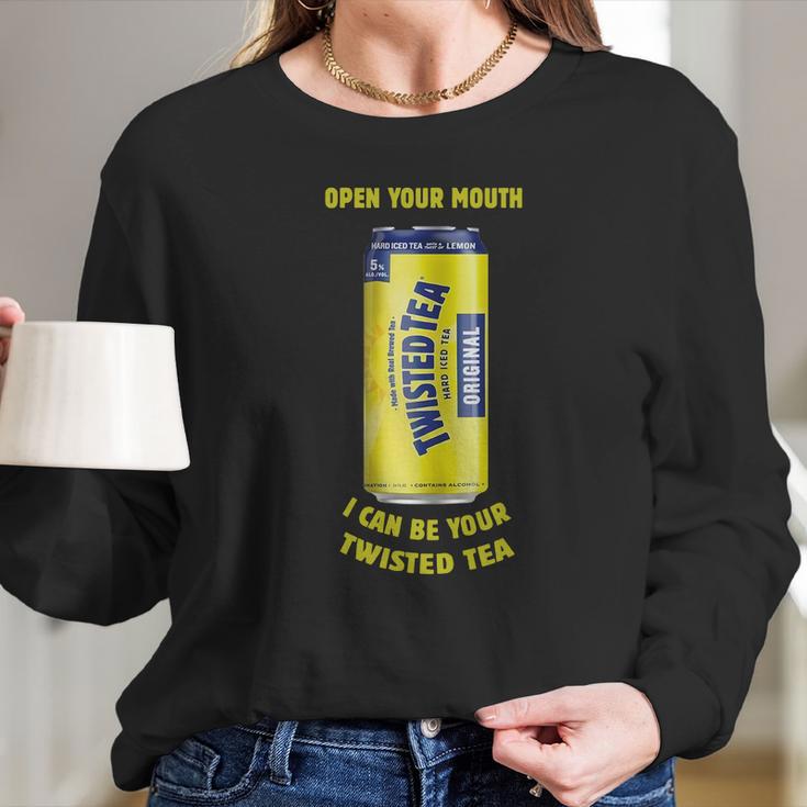 Twisted Tea Open Your Mouth Long Sleeve T-Shirt Gifts for Her