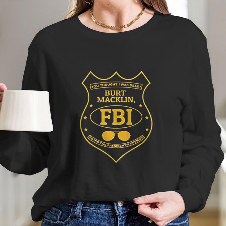 Ugp Campus Apparel Burt Macklin Fbi Funny Parody Long Sleeve T-Shirt Gifts for Her