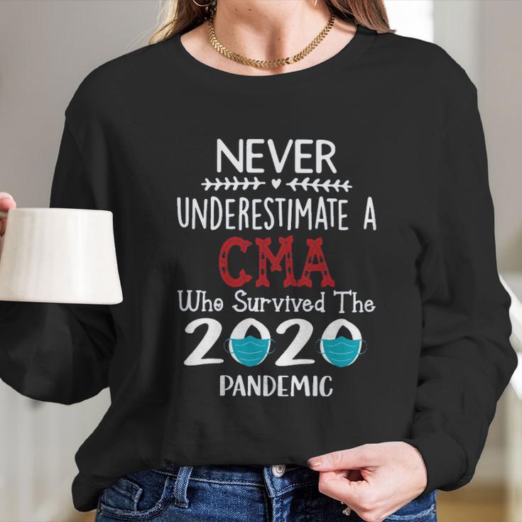 Never Underestimate Who Survived The Pandemic Cma Long Sleeve T-Shirt Gifts for Her