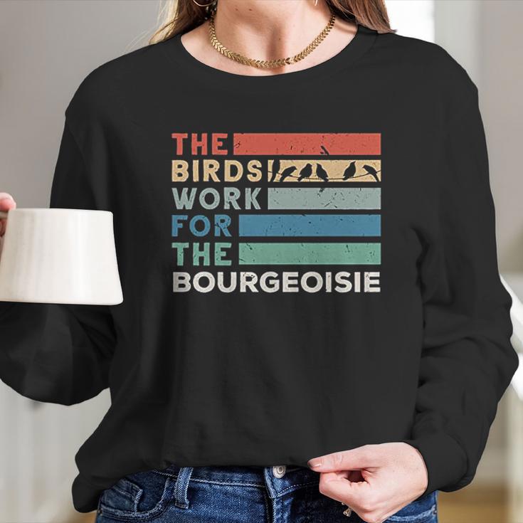 Vintage The Birds Work For The Bourgeoisie Long Sleeve T-Shirt Gifts for Her