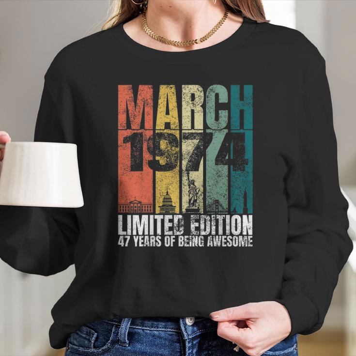 Vintage March 1974 Bday Gifts 47 Years Old 47Th Birthday Long Sleeve T-Shirt Gifts for Her