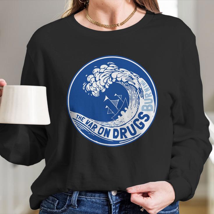 The War On Drugs Long Sleeve T-Shirt Gifts for Her