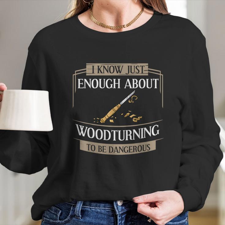 Woodturner Lathe Tools Project Woodturning Long Sleeve T-Shirt Gifts for Her