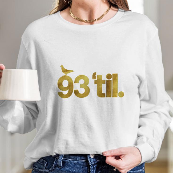 93 Til Infinity Gold Long Sleeve T-Shirt Gifts for Her