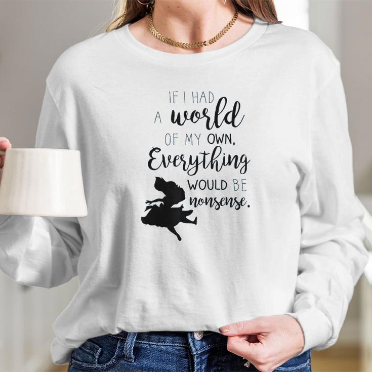 Alice In Wonderland My World Long Sleeve T-Shirt Gifts for Her