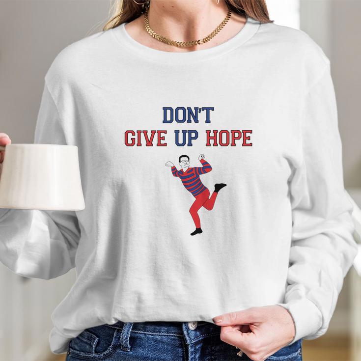 Artie Dont Give Up Hope Long Sleeve T-Shirt Gifts for Her