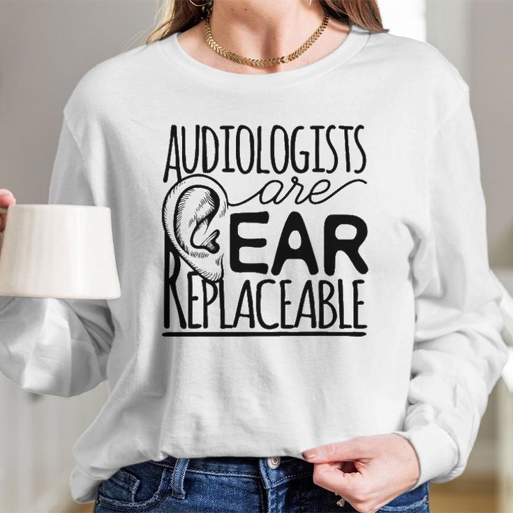 Audiologist Gifts Audiology Audiologists Are Ear Replaceable Long Sleeve T-Shirt Gifts for Her