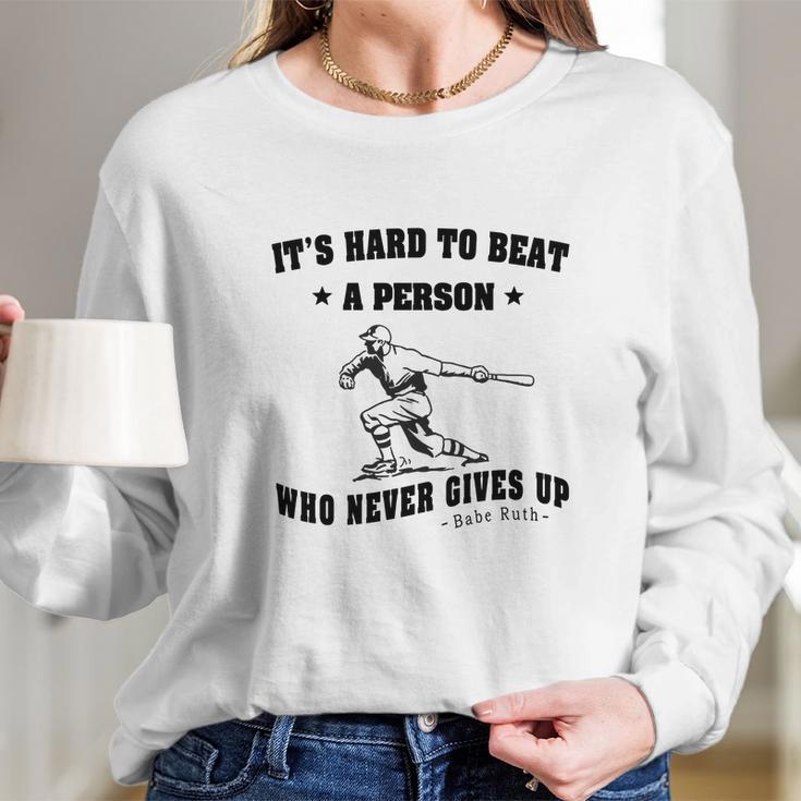 Babe Ruth Quote Long Sleeve T-Shirt Gifts for Her