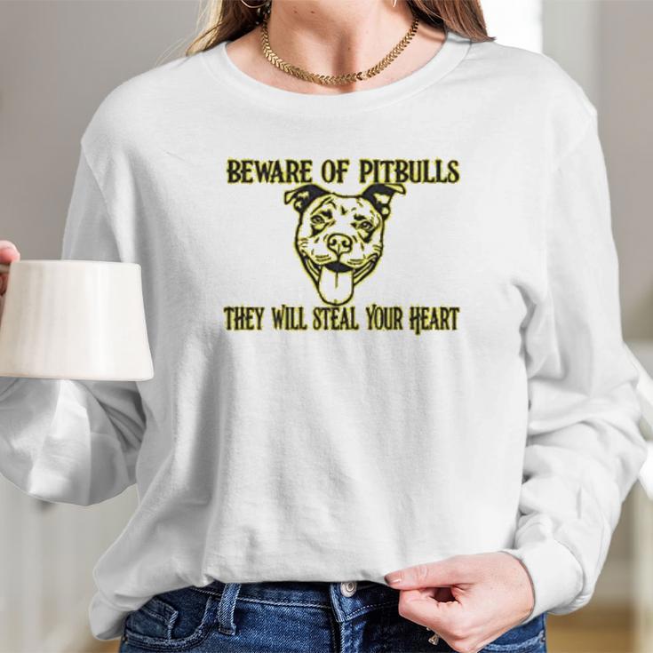 Beware Of Pit Bulls They Will Steal Your Heart Long Sleeve T-Shirt Gifts for Her