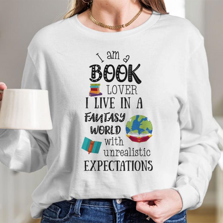 I Am A Book Lover In A Fantasy World Long Sleeve T-Shirt Gifts for Her