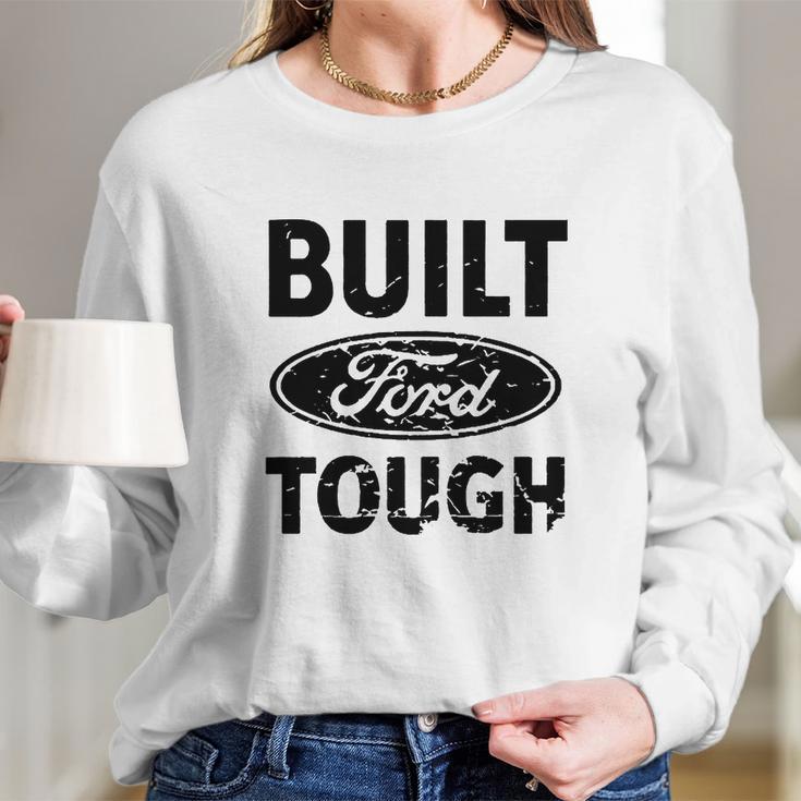 Built Ford Tough Long Sleeve T-Shirt Gifts for Her