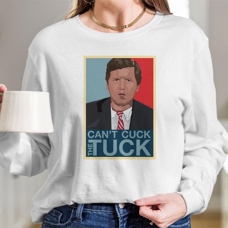 Cant Cuck The Tuck A Tucker Carlson Long Sleeve T-Shirt Gifts for Her