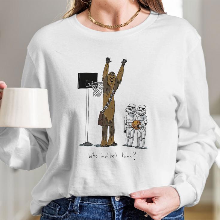 Chewbacca Basketball Who Invited Him Long Sleeve T-Shirt Gifts for Her