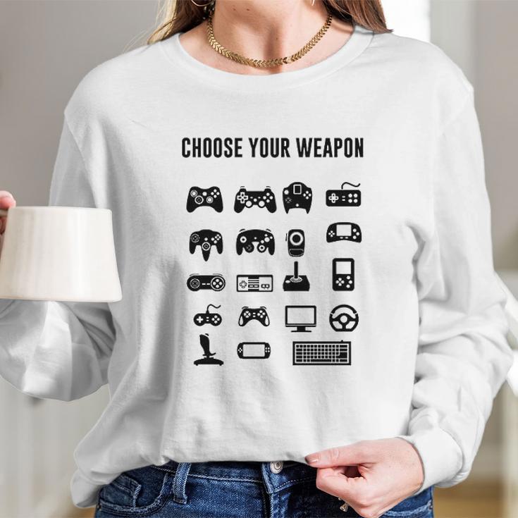 Choose Your Weapon Controller Gamer Long Sleeve T-Shirt Gifts for Her