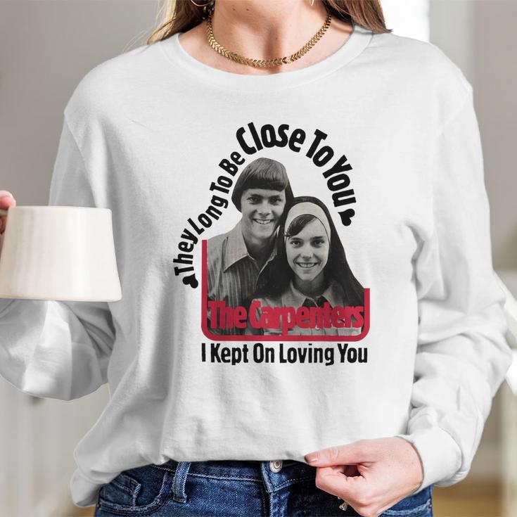 Close To You The Carpenters Tshirt Long Sleeve T-Shirt Gifts for Her