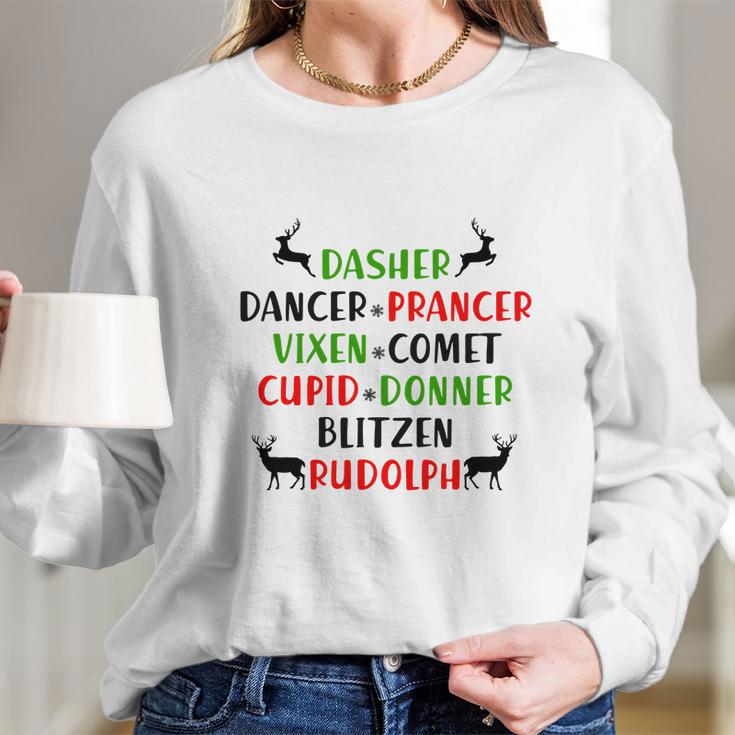 Dasher Dancer Prancer Vixen Comet Cupid Donner Blitzen Rudolph Long Sleeve T-Shirt Gifts for Her