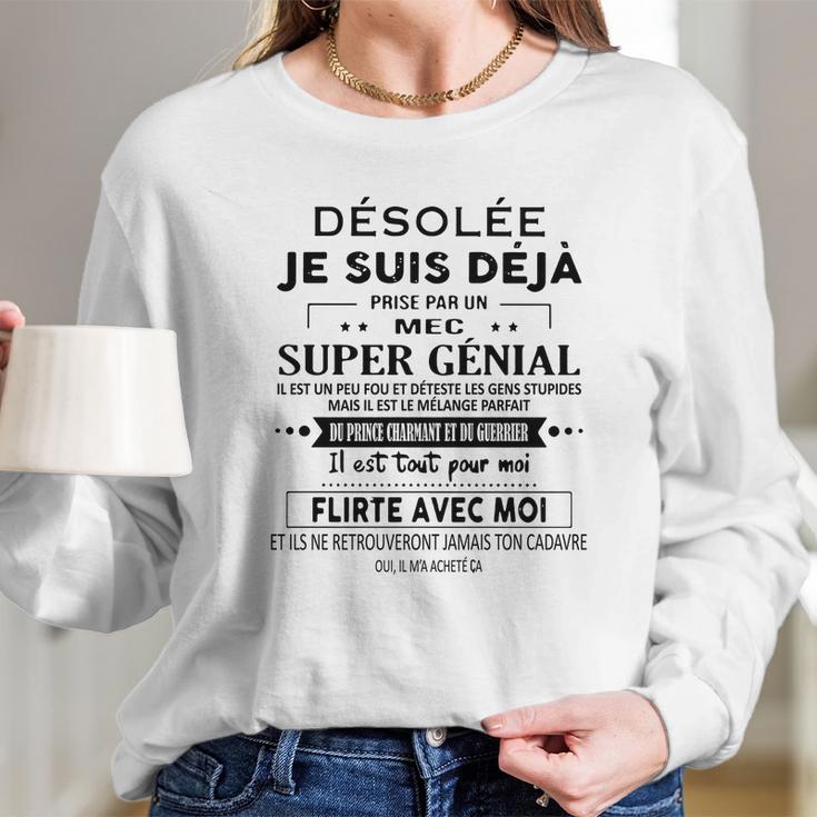 Desole Je Suis Deja Pris Par Une Fille Super Geniale Long Sleeve T-Shirt Gifts for Her