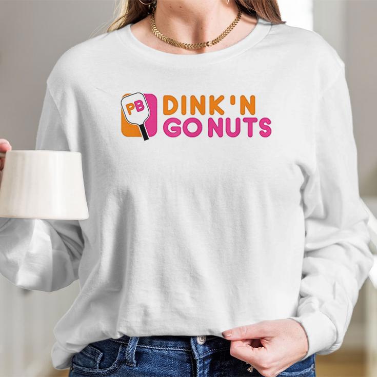 Dink And Go Nuts Long Sleeve T-Shirt Gifts for Her