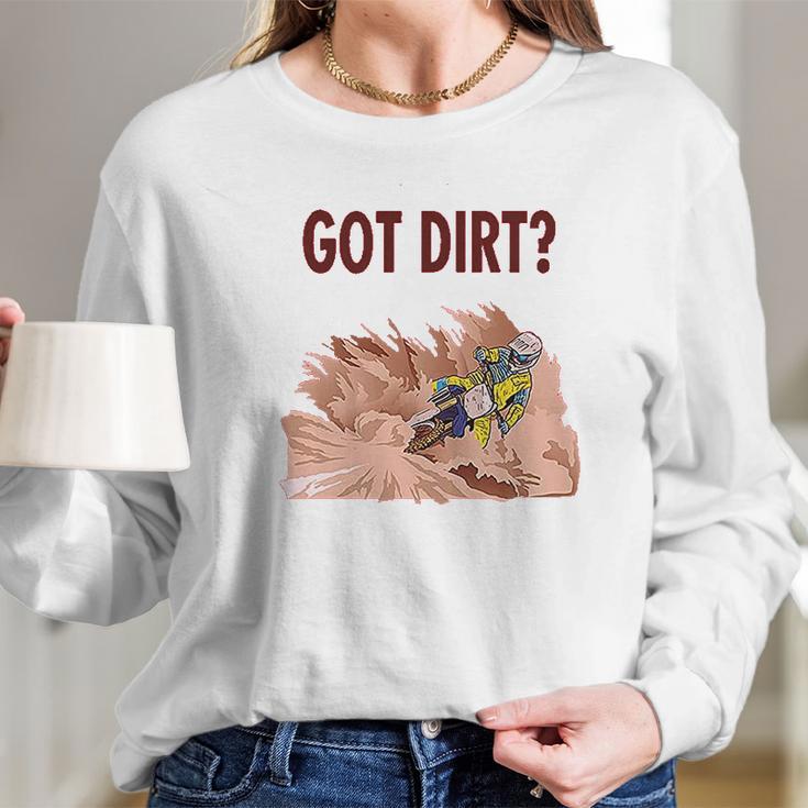 Got Dirt Dirk Bike Biking Sport Long Sleeve T-Shirt Gifts for Her