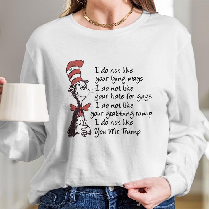 Dr Seuss I Do Not Like Your Lying Ways Shirt Long Sleeve T-Shirt Gifts for Her