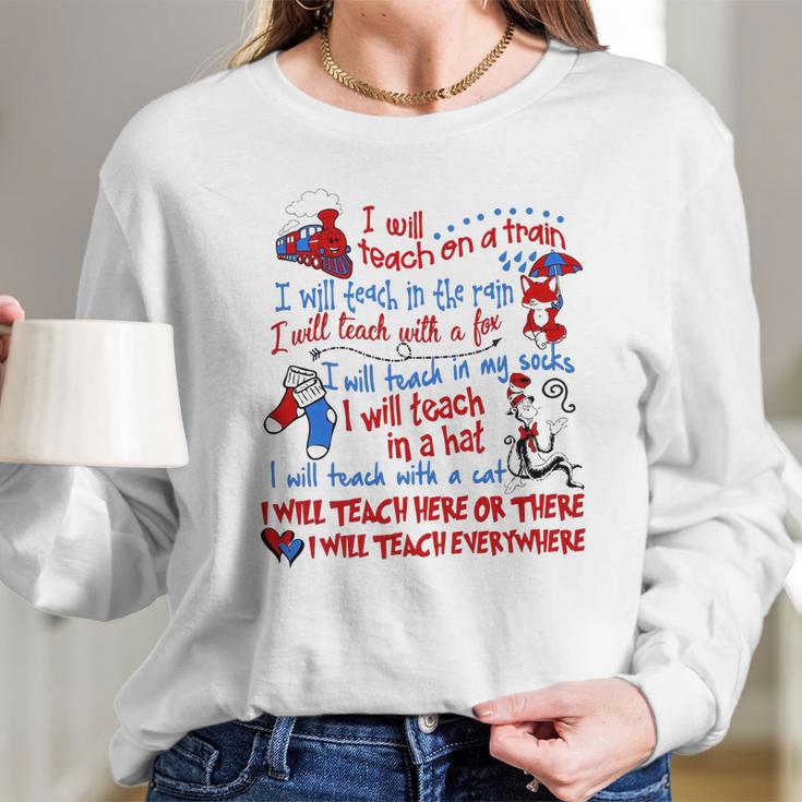 Dr Seuss I Will Teach On A Train I Will Teach In The Rain A Fox Shirt Long Sleeve T-Shirt Gifts for Her