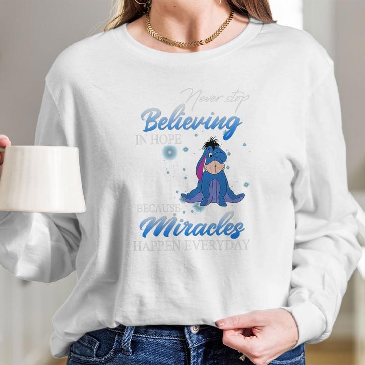 Eeyore Never Stop Believing In Hope Because Miracles Happen Everyday Shirt Long Sleeve T-Shirt Gifts for Her