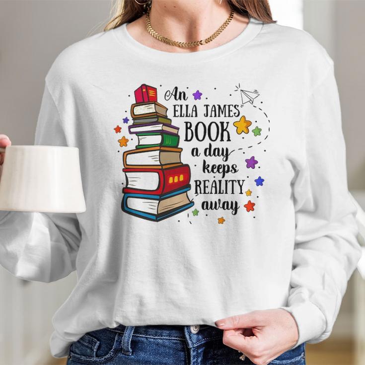 An Ella James Book A Day Keeps Reality Away Long Sleeve T-Shirt Gifts for Her