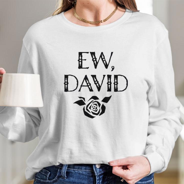 Ew David Rose Alexis Long Sleeve T-Shirt Gifts for Her