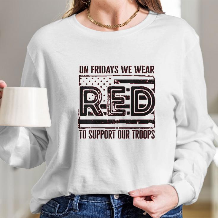 On Fridays We Wear Red To Support Our Troops Long Sleeve T-Shirt Gifts for Her