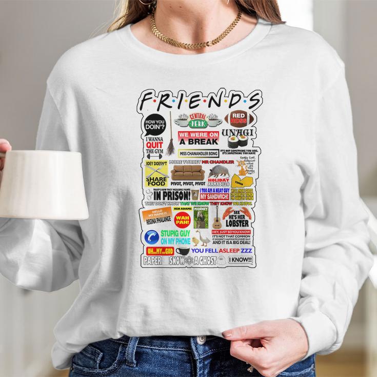 Friends Tv Sayings Long Sleeve T-Shirt Gifts for Her