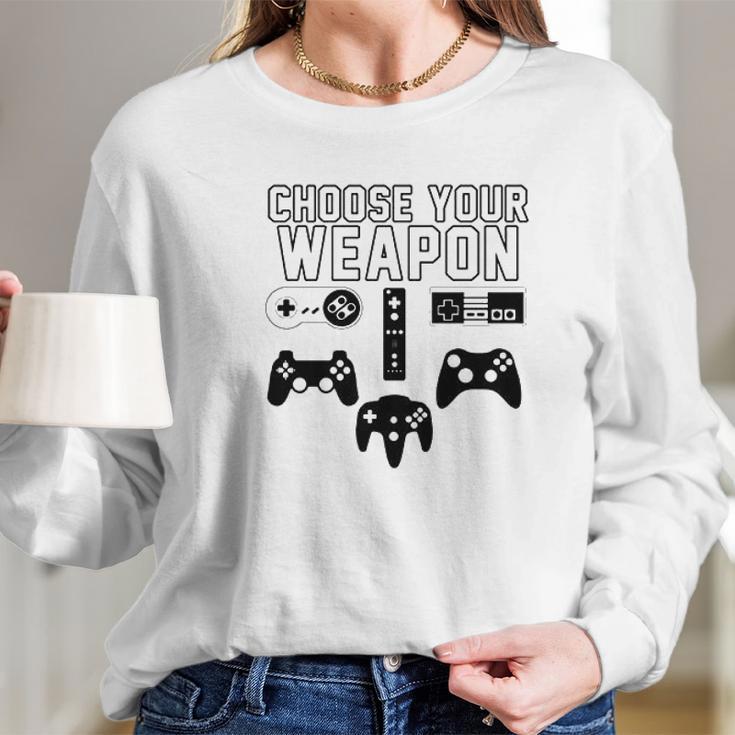 Gamer Choose Your Weapon Long Sleeve T-Shirt Gifts for Her