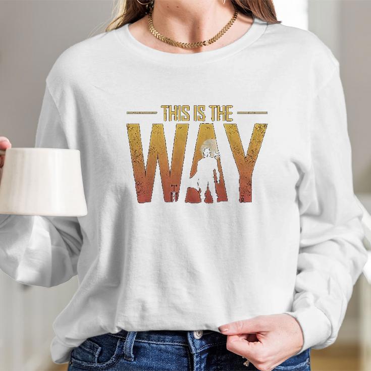 Geek Teez This Is The Way Long Sleeve T-Shirt Gifts for Her