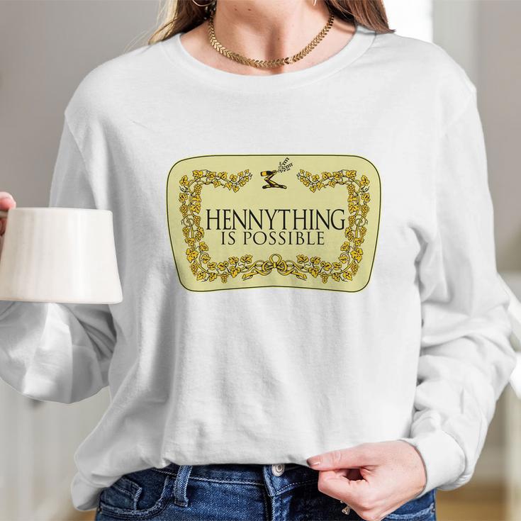 Hennything Is Possible Long Sleeve T-Shirt Gifts for Her